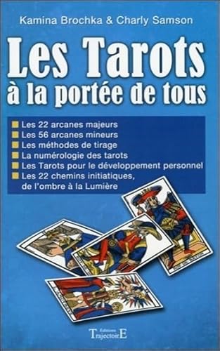 9782841975624: Les tarots  la porte de tous: L'art de lire l'avenir, La cl de la divination par le symbolisme des tarots