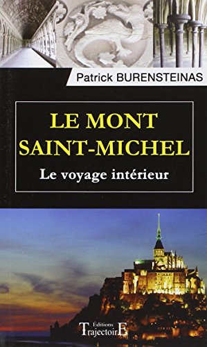 Beispielbild fr Le Mont Saint-Michel - Le voyage intrieur zum Verkauf von Gallix