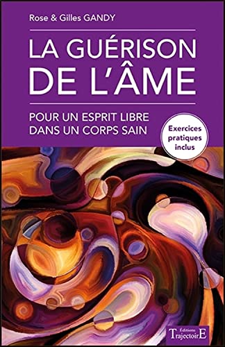 Beispielbild fr La gurison de l'me - Pour un esprit libre dans un corps sain zum Verkauf von medimops