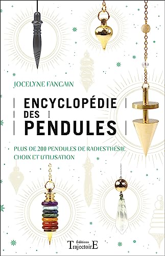 Beispielbild fr Encyclopdie des pendules - Plus de 200 pendules de radiesthsie - Choix et utilisation zum Verkauf von Gallix