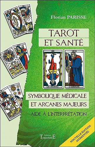 Beispielbild fr Tarot et sant - Symbolique mdicale et arcanes majeurs - Aide  l'interprtation zum Verkauf von Gallix