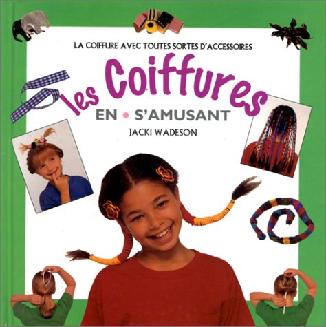 Stock image for Les coiffures en s'amusant for sale by Ammareal