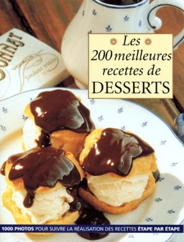 Les 200 meilleures recettes de desserts (9782841980857) by Wilkinson, Rosemary; Tamisier-Roux, Ghislaine