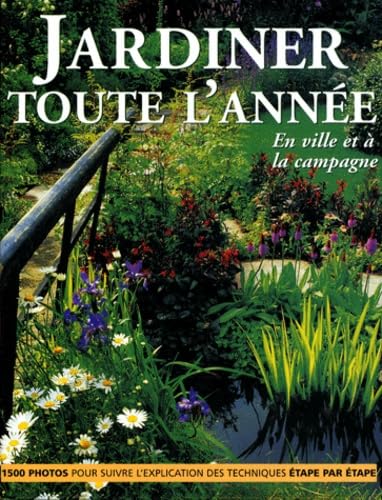 9782841981212: Jardiner toute l'anne: En ville et  la campagne