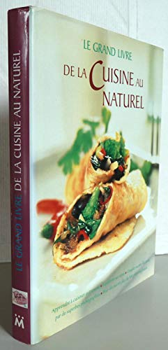 Stock image for Grand livre de la cuisine au naturel for sale by Ammareal