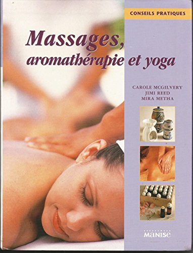 Stock image for Massages, aromathrapie et yoga for sale by Ammareal