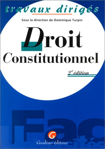 Beispielbild fr DROIT CONSTITUTIONNEL.Travaux dirigs, 2me dition zum Verkauf von Ammareal
