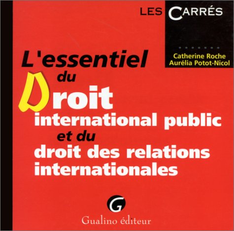 Imagen de archivo de L'essentiel du droit international public et du droit des relations internationales a la venta por medimops