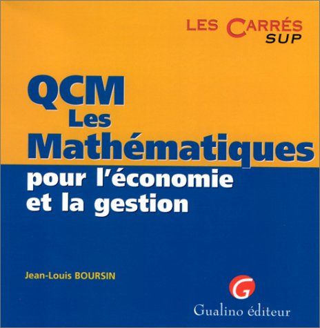 Stock image for QCM, les mathmatiques pour l'conomie et la gestion (QCM Carrs Sup) for sale by medimops