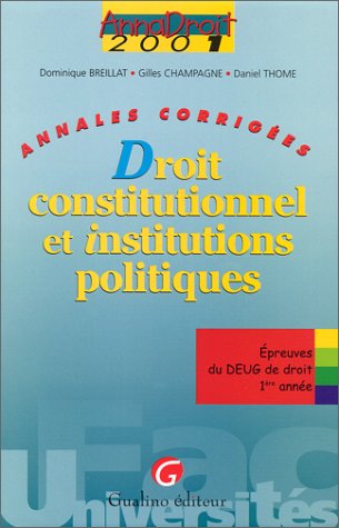 Stock image for Droit Constitutionnel Et Institutions Politiques 2001 : Annales Corriges Des preuves De Deug De Dr for sale by RECYCLIVRE