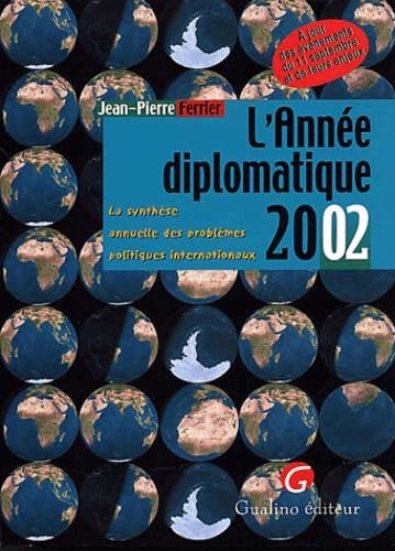 Stock image for L'ANNE DIPLOMATIQUE 2002 - SYNTHSE ANNUELLE DES PROBLMES POLITIQUES INTERNATI for sale by Buchpark