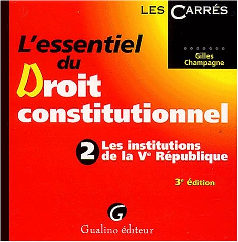 Beispielbild fr L'essentiel du droit constitutionnel. : Tome 2, Les institutions de la Vme Rpublique, 3me dition zum Verkauf von Ammareal