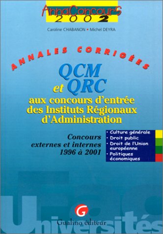 9782842005450: Annales Corrigees. Qcm Et Qrc Aux Concours D'Entree Des Ira, Concours Externes Et Internes 1996 A 2001
