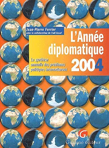 Stock image for L'anne diplomatique 2004 : La synthse annuelle des problmes politiques internationnaux for sale by medimops