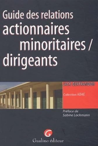 9782842006532: Guide Des Relations Actionnaires Minoritaires / Dirigeants