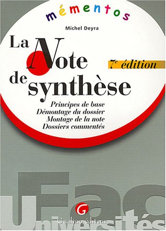 Imagen de archivo de La note de synthse : Principe de base, dmontage du dossier, montage de la note, dossiers comments a la venta por Ammareal