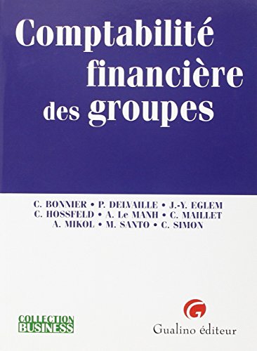 Stock image for Comptabilit financire des groupes for sale by Ammareal