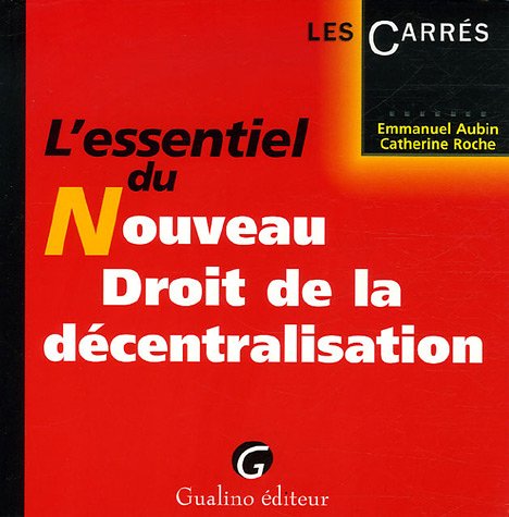 Beispielbild fr L'essentiel du Nouveau Droit de la dcentralisation zum Verkauf von Ammareal