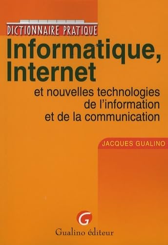 9782842008864: dictionnaire pratique informatique, internet et nouvelles technologies de l'info: Et nouvelles technologies de l'information et de la communication