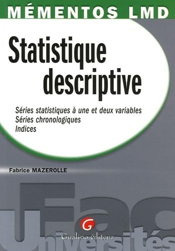 Imagen de archivo de Statistique descriptive : Srie statistique  une et deux variables, Sries chronologiques, Indices a la venta por medimops