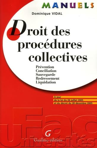 Stock image for Droit des procdures collectives : Prvention, Conciliation, Sauvegarde, Redressement, Liquidation, A jour de la loi du 26 juillet 2005 et du dcret du 28 dcembre 2005 for sale by medimops