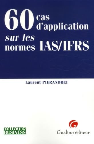 9782842009663: 60 Cas d'application sur les normes IAS/IFRS