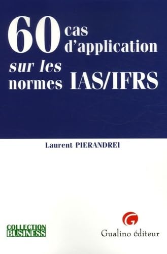 Stock image for 60 Cas d'application sur les normes IAS/IFRS for sale by Revaluation Books