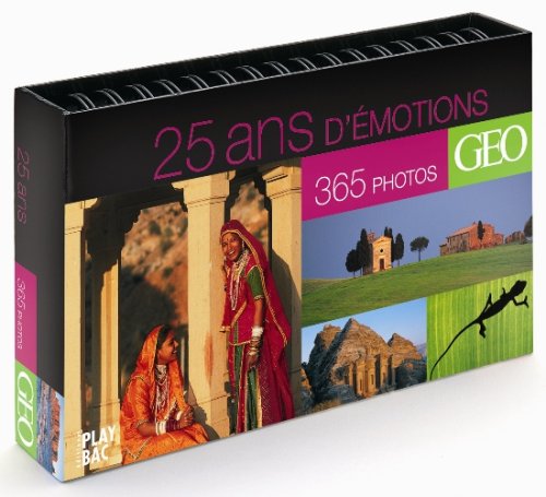 25 ANS D'EMOTIONS. 365 PHOTOS GEO