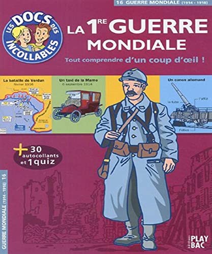 Beispielbild fr Les Docs DES Incollables: LA Premiere Guerre Mondiale zum Verkauf von WorldofBooks