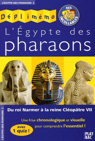 Beispielbild fr L'Egypte des Pharaons : Du roi Narmer  la reine Cloptre VII zum Verkauf von medimops