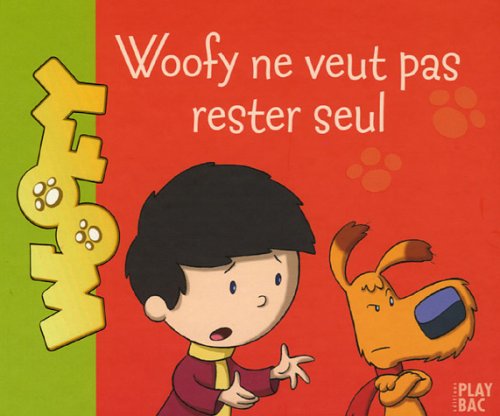 Beispielbild fr Woofy NE Veut Pas Rester Seul (French Edition) zum Verkauf von Better World Books