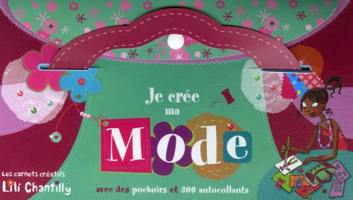 Stock image for Je cre ma mode : Avec des pochoirs et 300 autocollants for sale by medimops