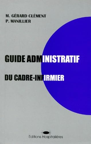 Stock image for Guide administratif du cadre-infirmier for sale by medimops