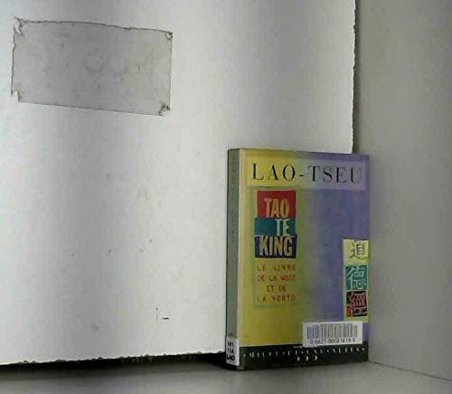 Stock image for Tao Te King, Ou, Livre De La Voie Et De La Vertu for sale by RECYCLIVRE