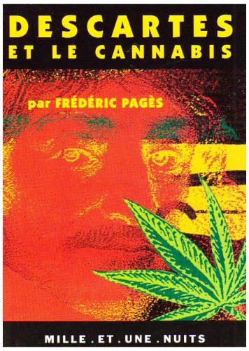 Beispielbild fr Descartes et la cannabis: Pourquoi partir en Hollande zum Verkauf von medimops