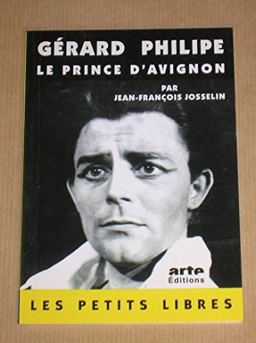 Stock image for Grard Philipe; Le prince d'Avignon. Collection : Les petits libres. for sale by AUSONE