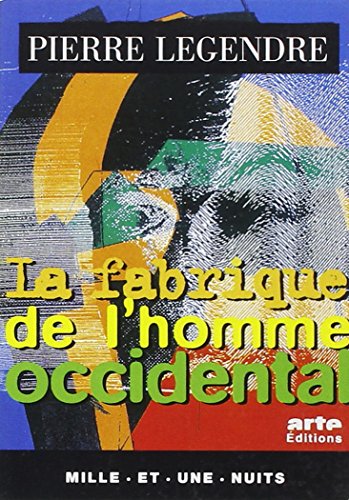Stock image for La Fabrique De L'homme Occidental. L'homme En Meurtrier for sale by RECYCLIVRE