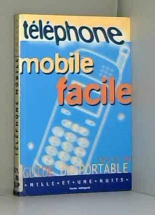 Stock image for Le tlphone mobile facile for sale by Chapitre.com : livres et presse ancienne