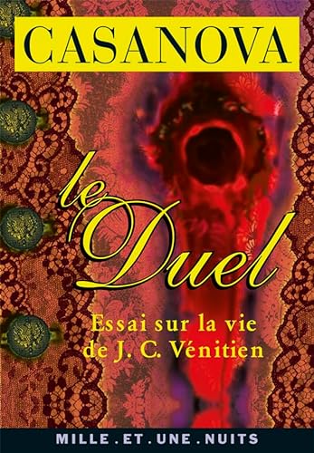 Beispielbild fr Le duel ou Essai sur la vie de J. C. Vnitien zum Verkauf von Ammareal