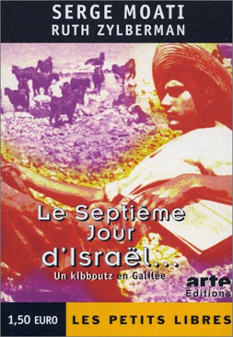 Beispielbild fr Le Septime Jour D'isral : Un Kibboutz En Galile zum Verkauf von RECYCLIVRE
