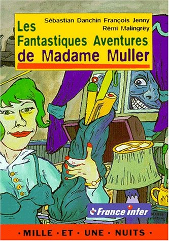 Beispielbild fr Les fantastiques aventures de madame Muller (1001 Nuits) zum Verkauf von medimops