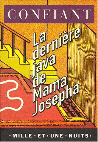 La DerniÃ¨re java de Mama JosÃ©pha (La Petite Collection) (French Edition) (9782842053925) by Confiant, RaphaÃ«l