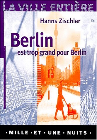 Stock image for Berlin est trop grand pour Berlin for sale by medimops