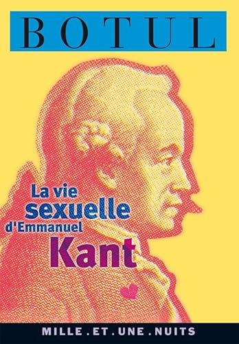 Beispielbild fr La vie sexuelle d'Emmanuel Kant (La Petite Collection) (French Edition) zum Verkauf von ThriftBooks-Dallas