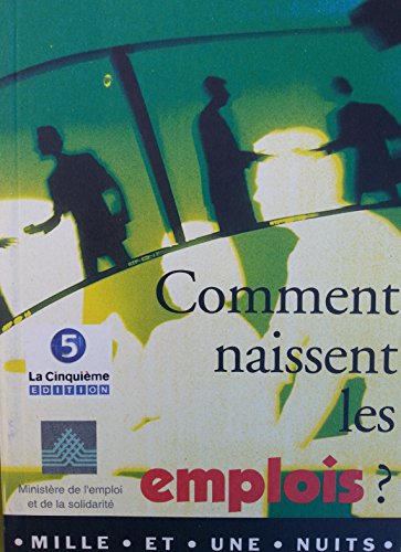 Stock image for COMMENT NAISSENT LES EMPLOIS for sale by Ammareal