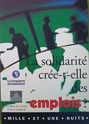 Beispielbild fr LA SOLIDARITE CREE-ELLE DES EMPLOIS zum Verkauf von medimops