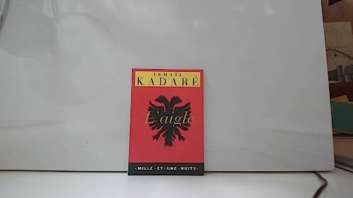 L'aigle (La Petite Collection) (French Edition) (9782842054458) by KadarÃ©, Ismail