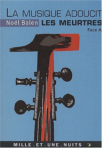 Stock image for La musique adoucit les meurtres. Face A for sale by Ammareal