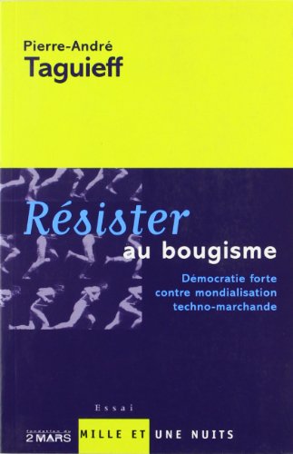 Stock image for Rsister au bougisme : dmocratie forte contre mondialisation techno marchande for sale by Ammareal