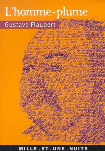 L'Homme-plume (La Petite Collection, 352) (French Edition) (9782842056025) by Flaubert, Gustave